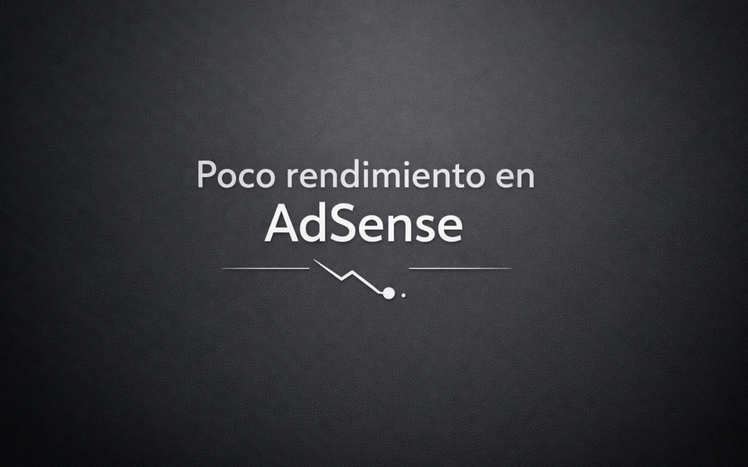 Poco Rendimiento en AdSense
